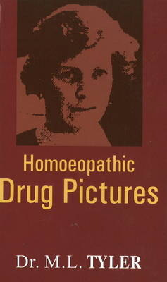 Homoeopathic Drug Pictures - Dr Margaret Lucy Tyler