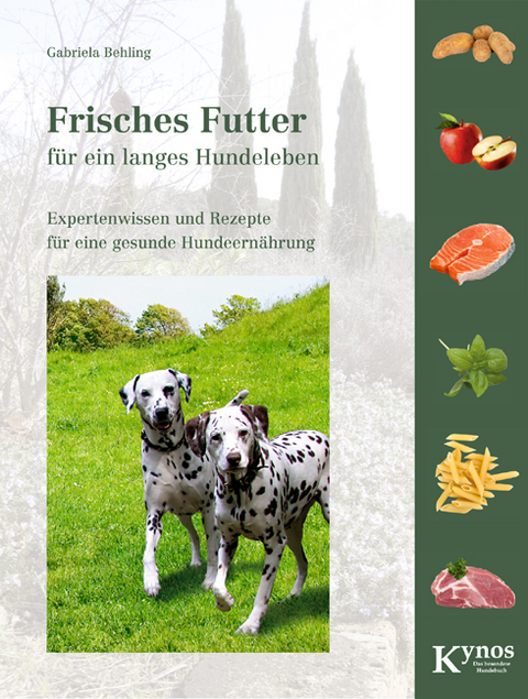 Frisches Futter für ein langes Hundeleben - Gabriela Behling