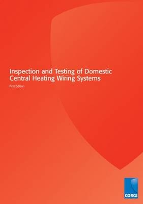 Inspection and Testing of Domestic Central Heating Wiring Systems - Paul Collins