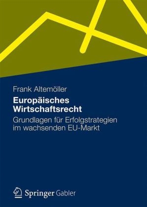 Europäisches Wirtschaftsrecht - Frank Altemöller