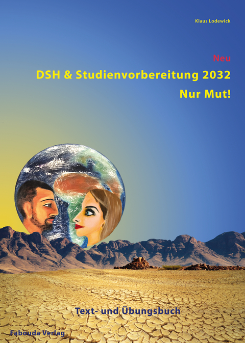 DSH- und Studienvorbereitung 2032 – Nur Mut (Neu) / DSH & Studienvorbereitung 2032 – Nur Mut! - Klaus Lodewick