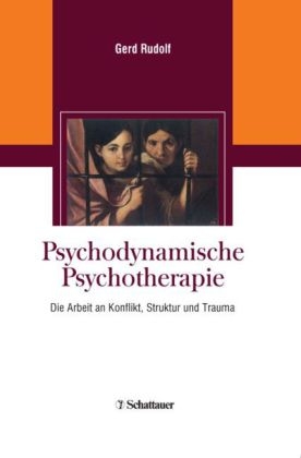 Psychodynamische Psychotherapie - Gerd Rudolf