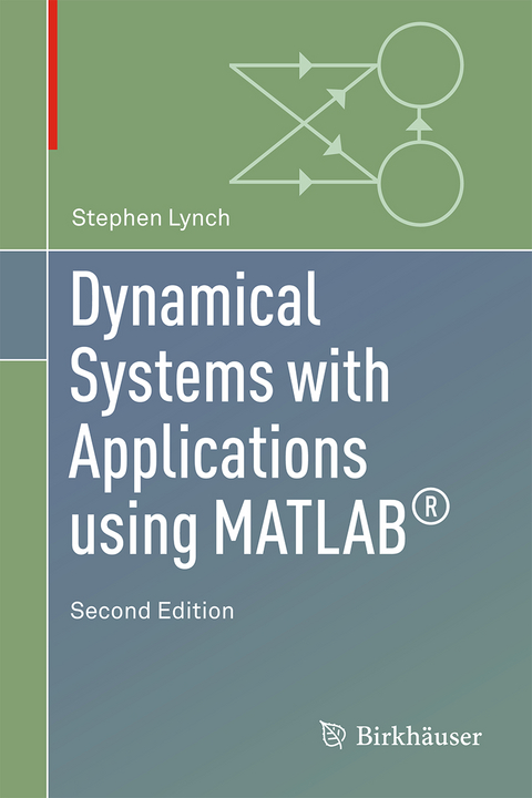 Dynamical Systems with Applications using MATLAB® - Stephen Lynch