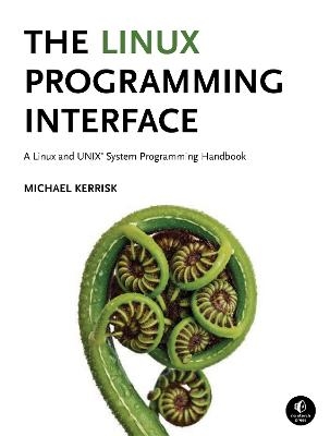 Linux Programming Interface - Michael Kerrisk