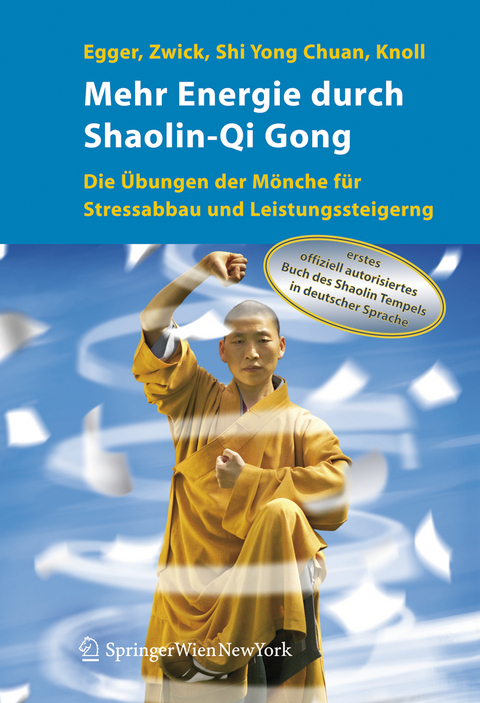 Mehr Energie durch Shaolin-Qi Gong - Robert Egger, Hartmut Zwick,  Shi Yong Chuan, Sabine Knoll