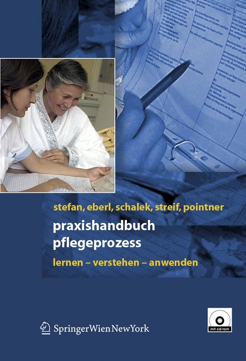 Praxishandbuch Pflegeprozess - Harald Stefan, Josef Eberl, Kurt Schalek, Hubert Streif, Harald Pointner