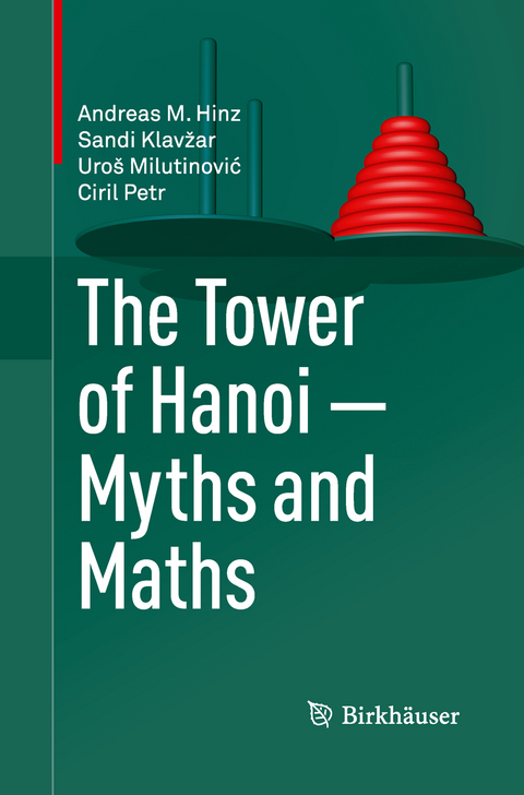 The Tower of Hanoi – Myths and Maths - Andreas M. Hinz, Sandi Klavžar, Uroš Milutinović, Ciril Petr