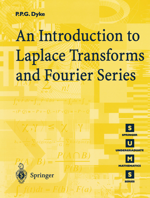 An Introduction to Laplace Transforms and Fourier Series - P.P.G. Dyke