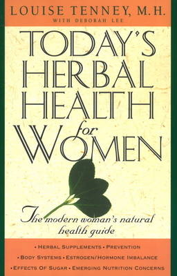 Today's Herbal Health for Women - Louise Tenney, Deborah Lee