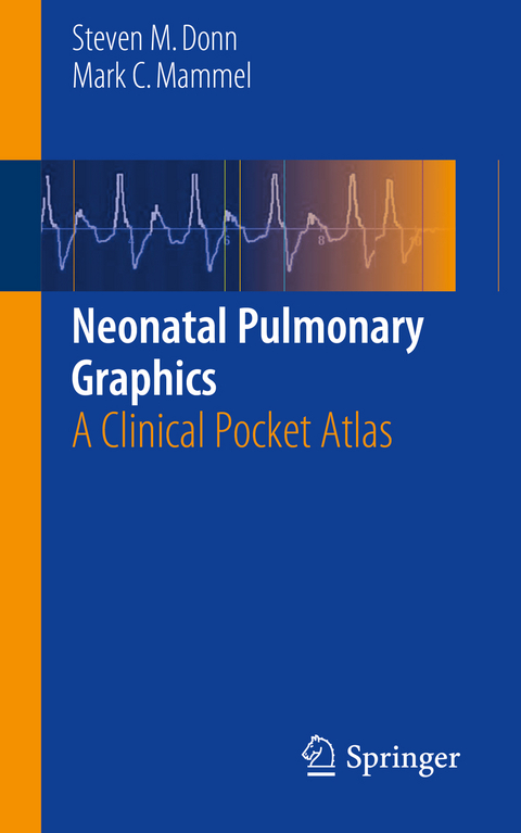 Neonatal Pulmonary Graphics - MD Donn  Steven M., MD Mammel  Mark C.