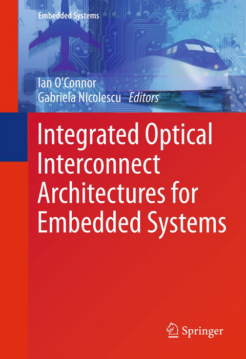 Integrated Optical Interconnect Architectures for Embedded Systems - 