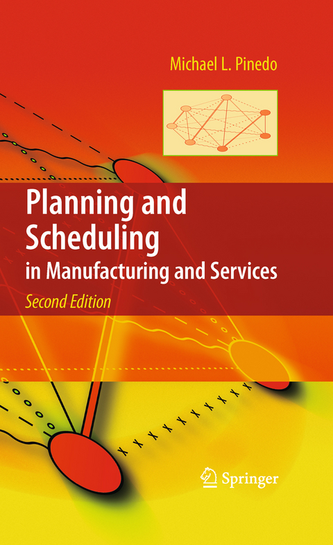 Planning and Scheduling in Manufacturing and Services - Michael L. Pinedo