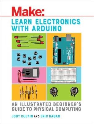 Learn Electronics with Arduino -  Jody Culkin,  Eric Hagan
