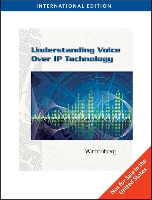 Understanding Voice Over IP Technology, International Edition - Nicholas Wittenberg