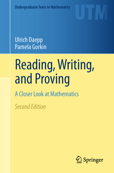Reading, Writing, and Proving - Ulrich Daepp, Pamela Gorkin