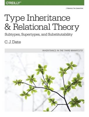 Type Inheritance and Relational Theory - C. J. Date