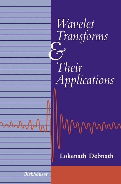 Wavelet Transforms and Their Applications - Lokenath Debnath