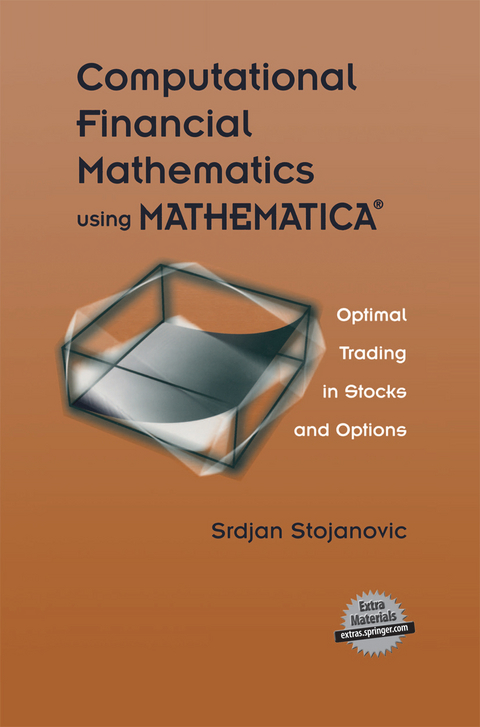 Computational Financial Mathematics using MATHEMATICA® - Srdjan Stojanovic