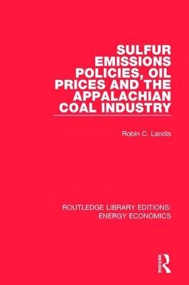 Sulfur Emissions Policies, Oil Prices and the Appalachian Coal Industry -  Robin Landis