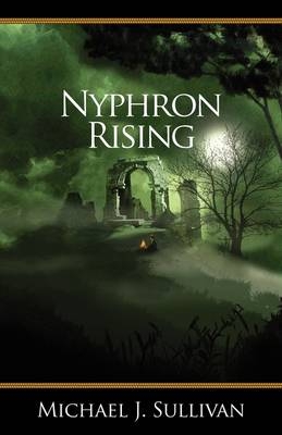 Nyphron Rising - Michael J Sullivan