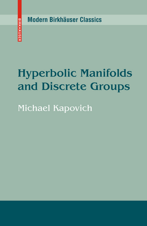 Hyperbolic Manifolds and Discrete Groups - Michael Kapovich