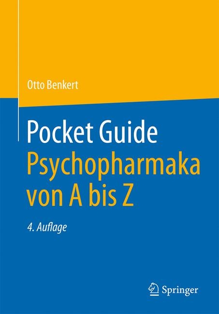 Pocket Guide Psychopharmaka von A bis Z - Otto Benkert