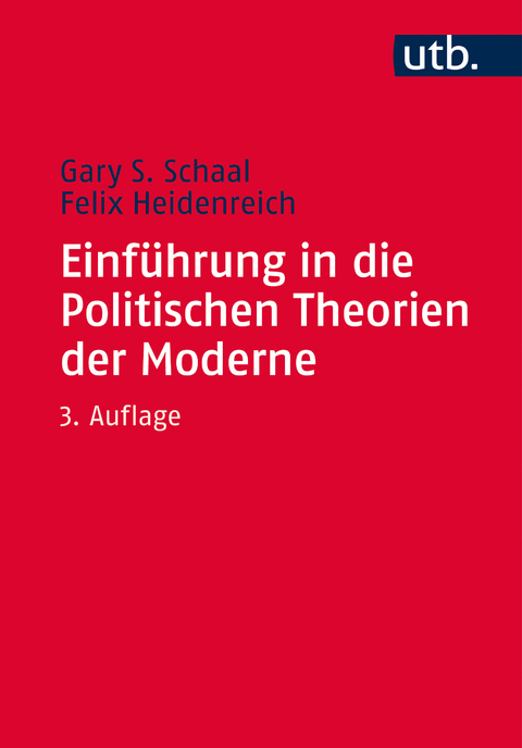 Einführung in die Politischen Theorien der Moderne - Gary S. Schaal, Felix Heidenreich