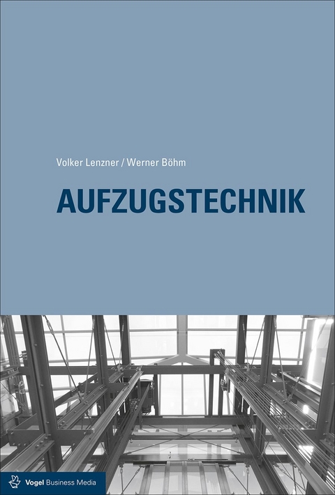 Aufzugstechnik - Volker Lenzner, Werner Böhm, Bernd Scherzinger