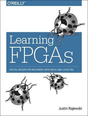Learning FPGAs -  Justin Rajewski