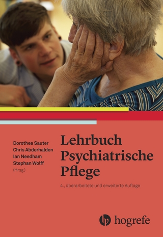 Lehrbuch Psychiatrische Pflege - Dorothea Sauter; Ian Needham; Christoph Abderhalden