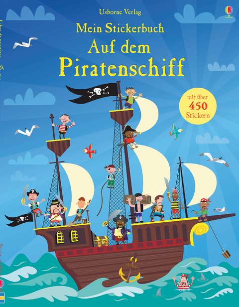 Mein Stickerbuch: Auf dem Piratenschiff - Fiona Watt
