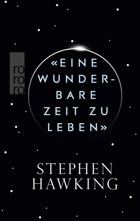 «Eine wunderbare Zeit zu leben» - Stephen Hawking