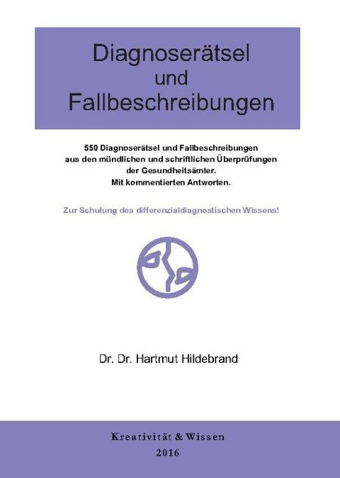 Diagnoserätsel und Fallbeschreibungen - Hartmut Hildebrand