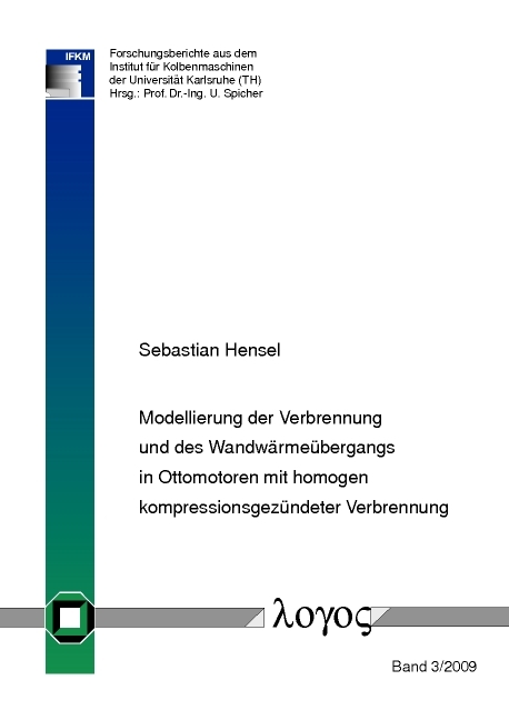 Modellierung der Verbrennung und des Wandwärmeübergangs in Ottomotoren mit homogen kompressionsgezündeter Verbrennung - Sebastian Hensel