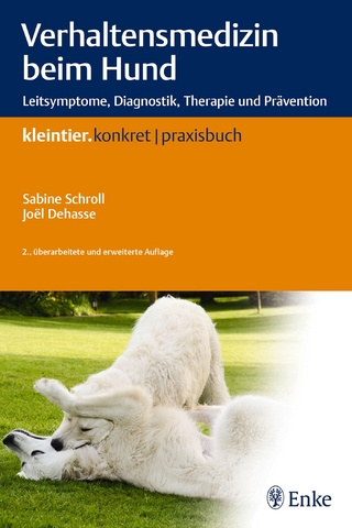 Verhaltensmedizin beim Hund - Sabine Schroll; Joel Dehasse