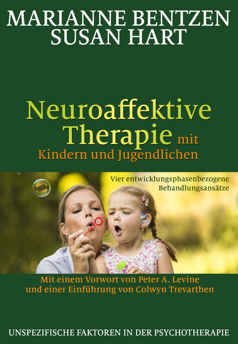 Neuroaffektive Therapie mit Kindern und Jugendlichen - Marianne Bentzen, Susan Hart