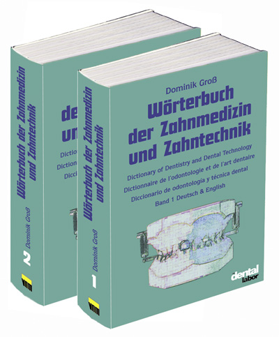 Wörterbuch der Zahnmedizin und Zahntechnik - Dominik Gross