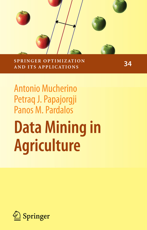 Data Mining in Agriculture - Antonio Mucherino, Petraq Papajorgji, Panos M. Pardalos