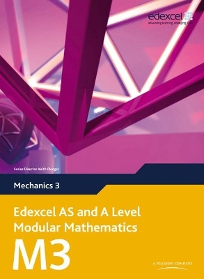 Edexcel AS and A Level Modular Mathematics Mechanics 3 M3 - Keith Pledger