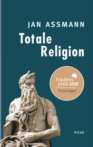 Totale Religion - Jan Assmann