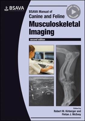 BSAVA Manual of Canine and Feline Musculoskeletal Imaging - Robert M. Kirberger, Fintan McEvoy