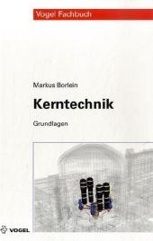 Kerntechnik - Markus Borlein