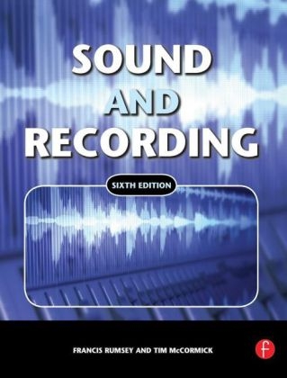 Sound and Recording - Francis Rumsey, Tim McCormick