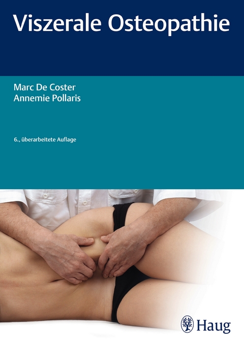 Viszerale Osteopathie - Marc De Coster, Annemie Pollaris