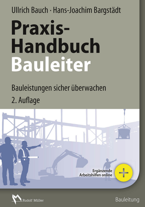 Praxis-Handbuch Bauleiter - E-Book (PDF) -  Ullrich Bauch,  Hans-Joachim Bargstädt