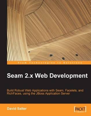 Seam 2.x Web Development - David Salter
