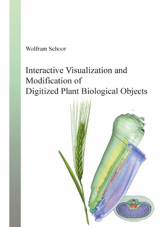 Interactive Visualization and Modification of Digitized Plant Biological Objects - Wolfram Schoor