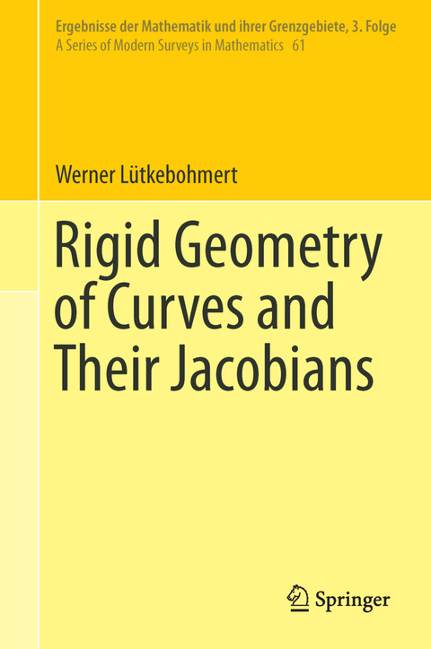 Rigid Geometry of Curves and Their Jacobians - Werner Lütkebohmert