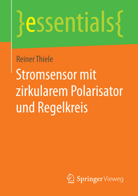 Stromsensor mit zirkularem Polarisator und Regelkreis - Reiner Thiele