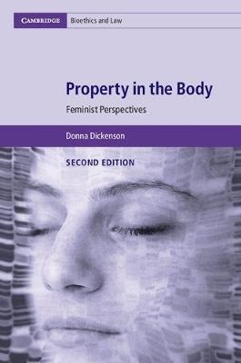 Property in the Body -  Donna Dickenson